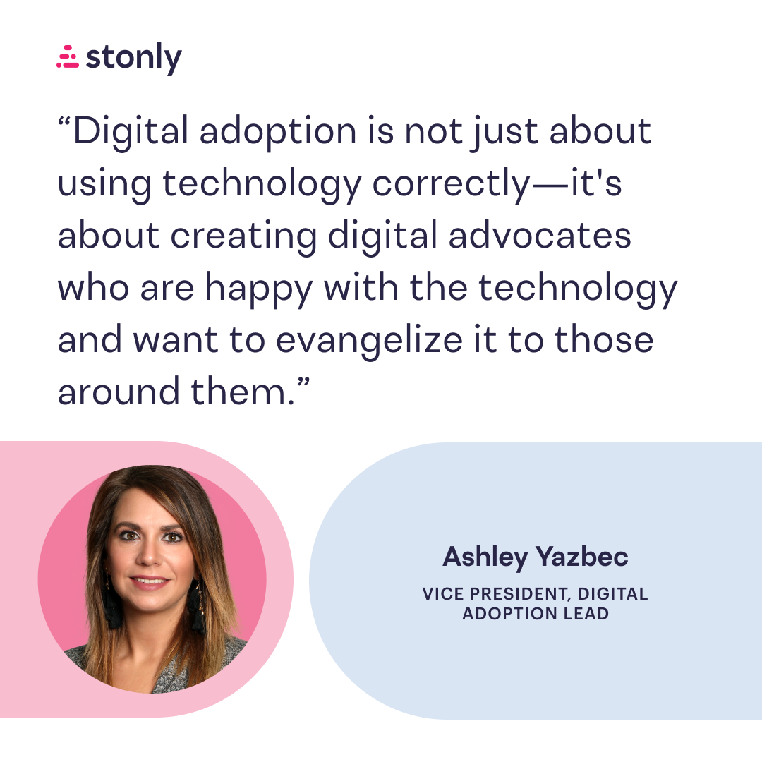 Ashley Yazbec, Stonly Digital Adoption Champion